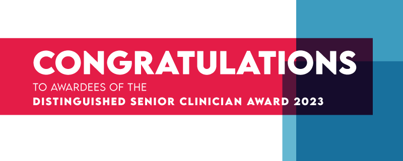 Congratulations to awardees of The Distinguished Senior Clinician Award 2023